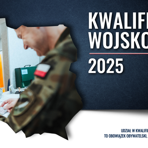 Obraz główny aktualności o tytule Kwalifikacja Wojskowa 2025 