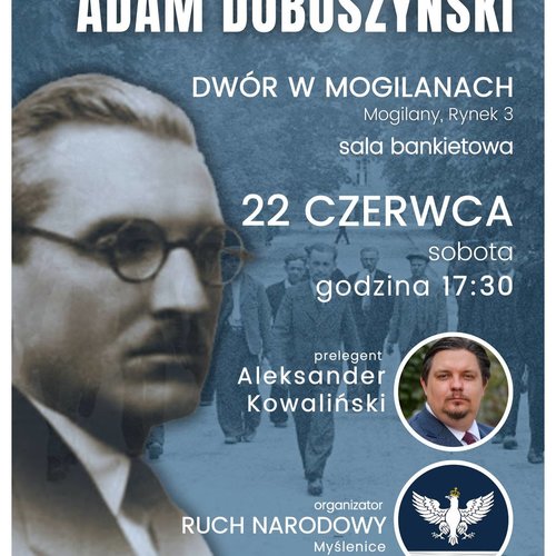 Obraz główny aktualności o tytule Ruch Narodowy Myślenice zaprasza na wykład poświęcony Adamowi Doboszyńskiemu 