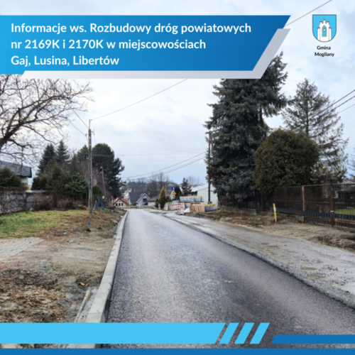Obraz główny aktualności o tytule Nowe Informacje ws. Rozbudowy dróg powiatowych nr 2169K i 2170K w miejscowościach Gaj, Lusina, Libertów 