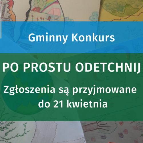 Obraz główny aktualności o tytule I Gminny Konkurs Po Prostu Odetchnij! - przypomnienie 