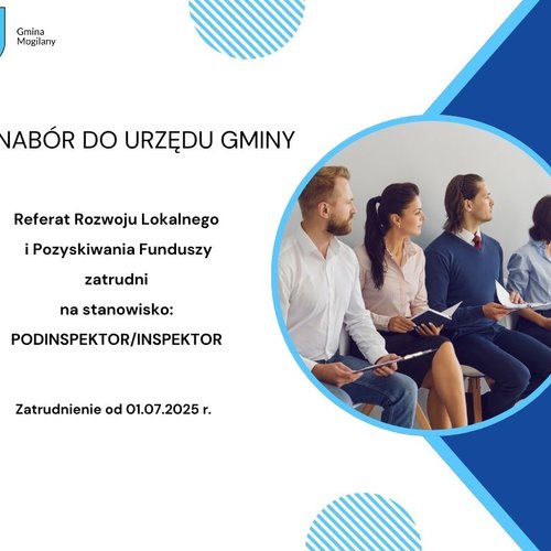 Obraz główny aktualności o tytule NABÓR NA PRACOWNIKA W URZĘDZIE GMINY MOGILANY - Podinspektor/Inspektor w Referacie Rozwoju Lokalnego i Pozyskiwania Funduszy 